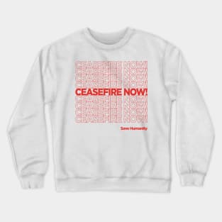 CEASEFIRE NOW Crewneck Sweatshirt